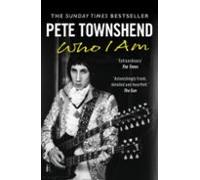 Pete Townshend: Who I Am