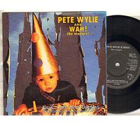 PETE WYLIE AND WAH - PETE WYLIE AND WAH - DON'T LOSE YOUR DREAMS - 7 inch vinyl / 45