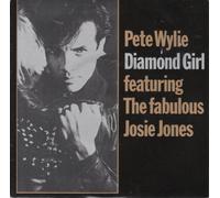 PETE WYLIE feat JOSIE JONES - PETE WYLIE feat JOSIE JONES - DIAMOND GIRL 7in (31831)