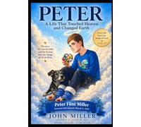 PETER: A Life That Touched Heaven and Changed Earth