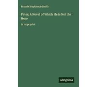 Peter; A Novel of Which He is Not the Hero: in large print
