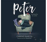 Peter: Acompañar es cuidar (No ficción ilustrados)
