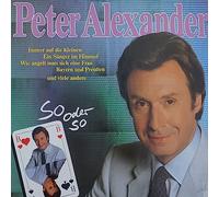 Peter Alexander - So oder so (1982) / Vinyl record [Vinyl-LP]