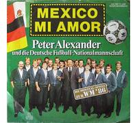 Peter Alexander Und Die Fußball-Nationalmannschaft - Mexico Mi Amor - Ariola - 107 956, Ariola - 107956-100