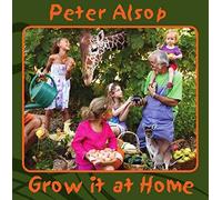 Peter Alsop - Grow It at Home