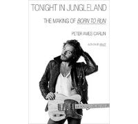 Peter Ames Carlin Tonight in Jungleland (Tapa dura)