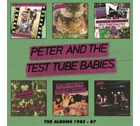 Peter & The Test Tube Babies - The Albums 1982-87