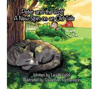Peter and The Wolf, A New Spin on an Old Tale.