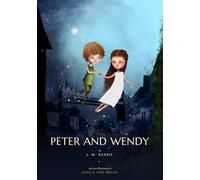 Peter and Wendy: The Original Peter Pan, Newly Illustrated by Jessica von Braun