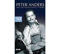 Peter Anders - Anders-Die Unvergessene Stimme