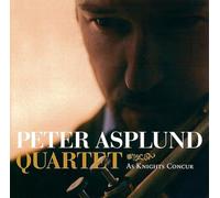 Peter Asplund Quartet - Asplund/ As Knights Concur