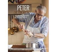 Peter at home: de favoriete thuisgerechten van Peter Goossens