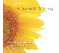 Peter B Allen - Glorious Day Is Dawning