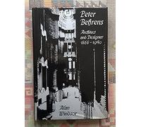 Peter Behrens: Architect and Designer