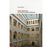 Peter Behrens. La ricerca della bellezza (Biblioteca di architettura)