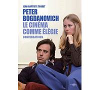 Peter Bogdanovich: Le cinéma comme élégie