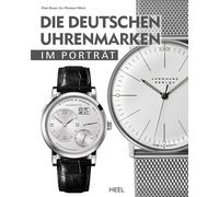 Peter Braun Iris Wimmer-Olbort Die deutschen Uhrenmarken im Porträt (Tapa dura)