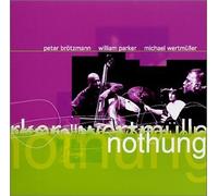 Peter Brotzmann - Nothung