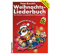 Peter Burschs Weihnachtsliederbuch. Inkl. CD: Die schönsten und populärsten Weihnachtslieder
