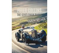 PETER COLLINS: The Gentleman Racer