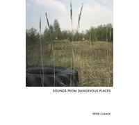 Peter Cusack - Sounds From Dangerous Places (Inkl.Buch)
