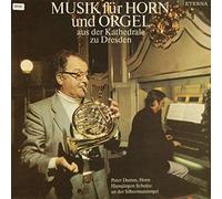 Peter Damm , Hansjürgen Scholze - Musik Für Horn Und Orgel Aus Der Kathedrale Zu Dresden - ETERNA - 8 27 572