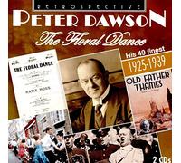 Peter Dawson - The Floral Dance : Peter Dawson - His 49 Finest - 1925-1939