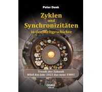 Peter Denk Zyklen und Synchronizitäten in der Weltgeschichte: Trends (Tapa dura)