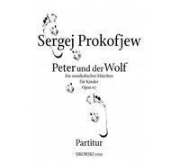 Peter + der Wolf Op 67. Partitur: Ein musikalisches Märchen für Kinder. op. 67. Partition d'étude.