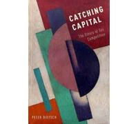 Peter Dietsch Catching Capital (Tapa dura)