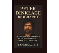 PETER DINKLAGE: A TITAN IN THE SHADOWS OF INCHES: SMALL IN FORM, VAST IN FLAME