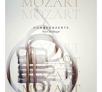 Peter Dorfmayr - Hornkonzerte von Wolfgang Amadeus Mozart