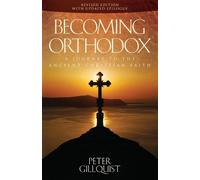 Peter E Gillquist Becoming Orthodox (Tapa blanda)