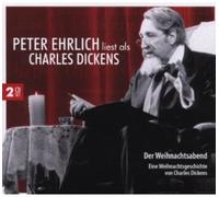 Peter Ehrlich - Liest Als Charles Dickens Die Weihnachtsgeschichte