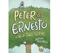PETER & ERNESTO TALE OF TWO SLOTHS HC: A Tale of Two Sloths: 1