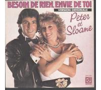 PETER et SLOANE - BESOIN DE RIEN, ENVIE DE TOI / MA VIE AVEC TOI, TA VIE AVEC MOI