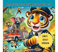 Peter Failed the Fire Exam so now he's a Cop: 2 (Animal Heroes: All Grown Up)