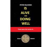PETER FALCONIO IS ALIVE and DOING WELL: These were the words of...