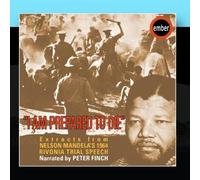 Peter Finch - I Am Prepared to Die: Extracts from Nelson Mandela's 1964 Rivonia Trial Speech [Import]