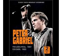 Peter gabriel - Philadelphia 1987 & chicago 1993 (classic radio broadcast recordings)