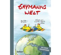 Peter Gaymann Gaymanns Welt: Das Leben ist schön Solange mann auf d (Tapa dura)