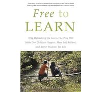 Peter Gray Free to Learn (Tapa blanda)