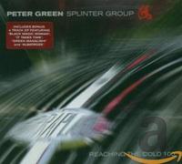 Peter Green Splinter Group - Reaching The Cold 100