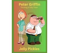 Peter Griffin: The king of Silly Town