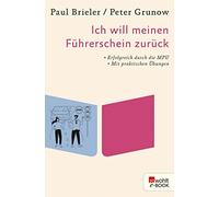 Peter Grunow Pa Ich will meinen Führerschein zurück: Erfolgreich d (Tapa blanda)