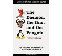 Peter H. Salus The Daemon, the Gnu, and the Penguin (Tapa blanda)