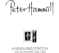 PETER HAMMILL - A HEADLONG STRETCH - THE FIE! ALBUMS 1992-1996