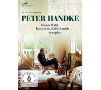 Peter Handke: In the Woods, Might Be Late ( Peter Handke: Bin im Wald. Kann sein, dass ich mich verspäteÂ… ) [ Origen Alemán, Ningun Idioma Espanol ]