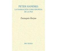 Peter Handke: La narración como epopeya de La Paz (Ensayo)