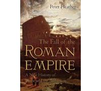 Peter Heather The Fall of the Roman Empire (Tapa blanda) (Importación USA)